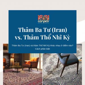 phân biệt thảm thổ nhĩ kỳ và thảm iran