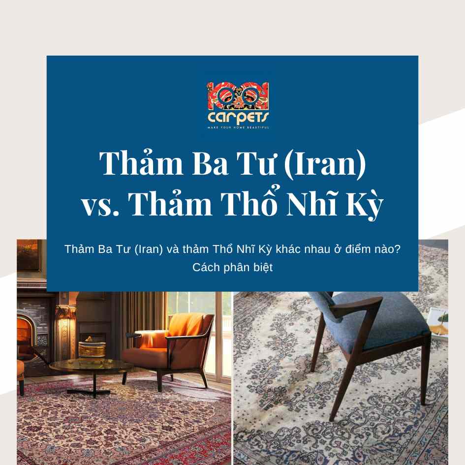 phân biệt thảm thổ nhĩ kỳ và thảm iran